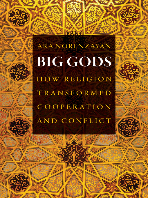 Title details for Big Gods by Ara Norenzayan - Available